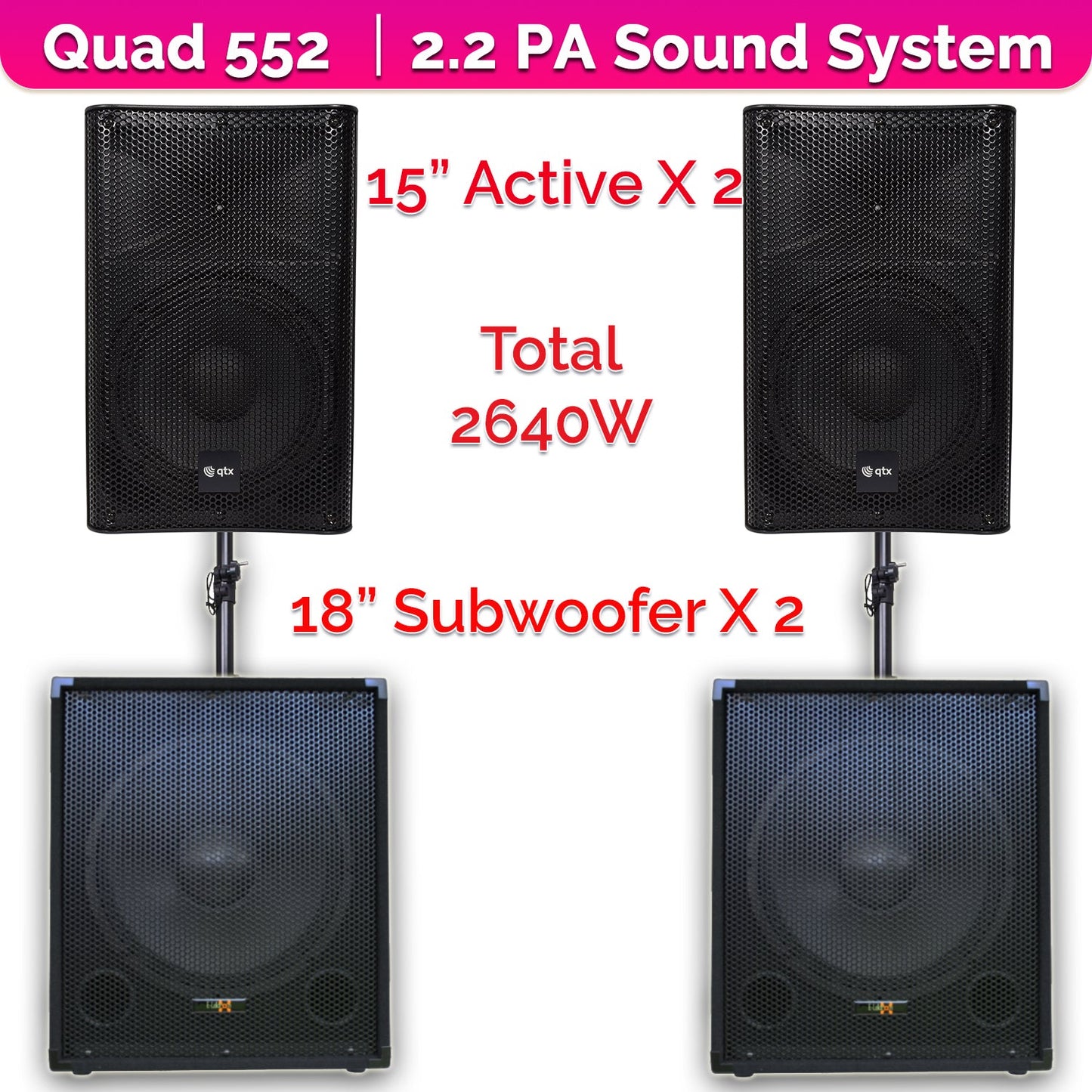 QTX Quad 552 2640W Active 2.2 PA System Bundle|15" Subwoofers + 12" PA Speakers & Poles - PA speaker system available...
