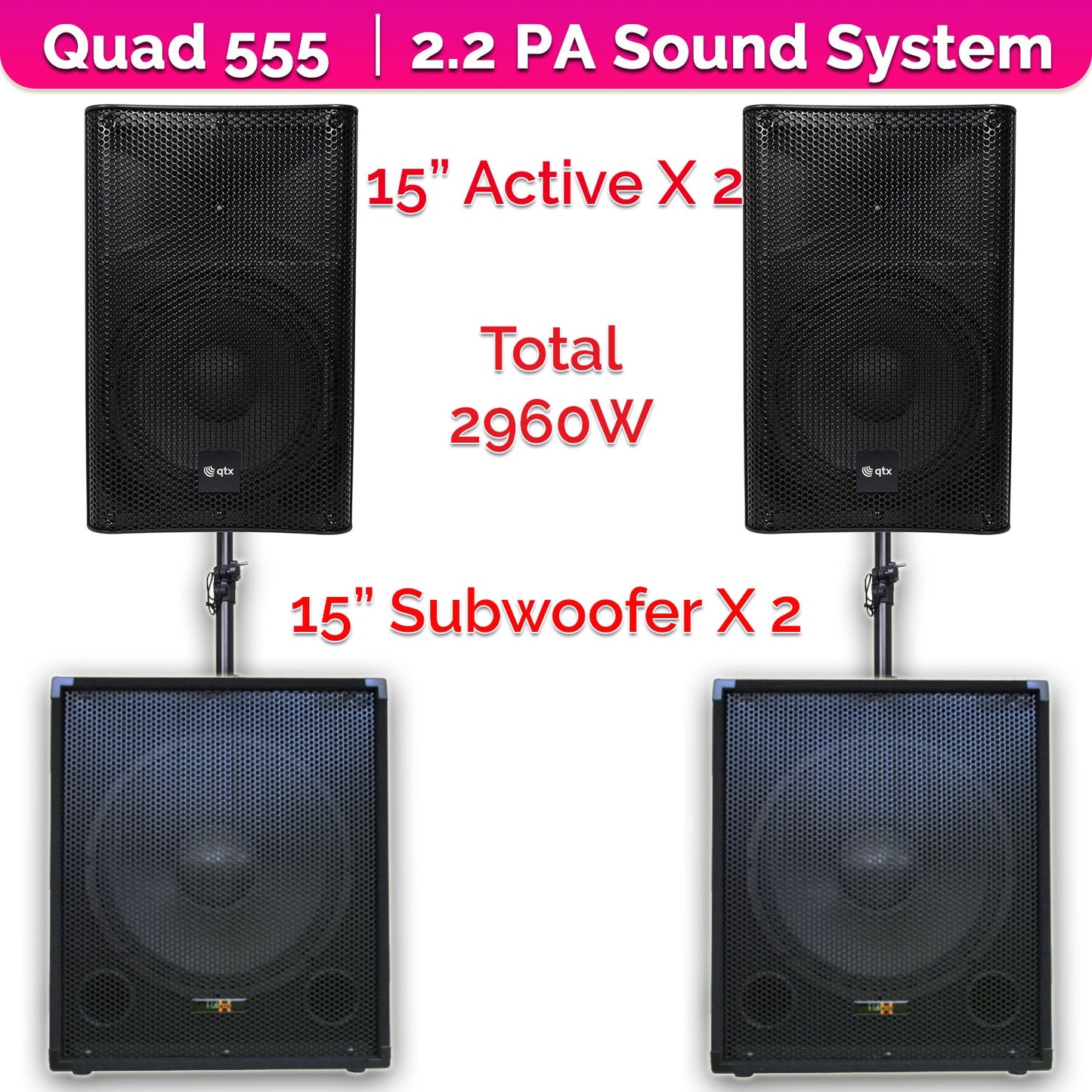 QTX Quad 555 2960W Active 2.2 PA System Bundle|15" Subwoofers + 15" PA Speakers & Poles - PA speaker system available...
